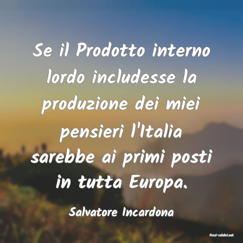frasi di  Salvatore Incardona

