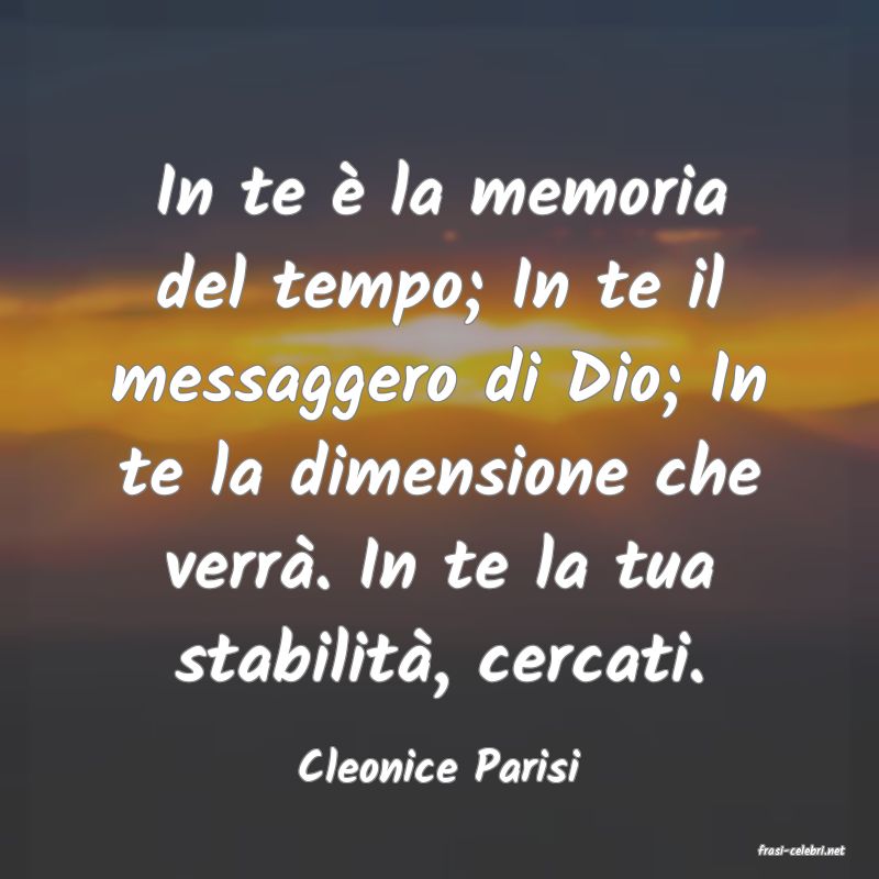 frasi di  Cleonice Parisi
