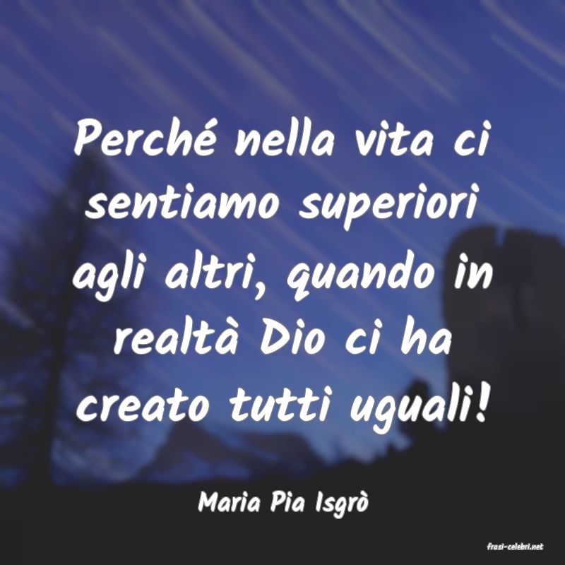frasi di Maria Pia Isgr