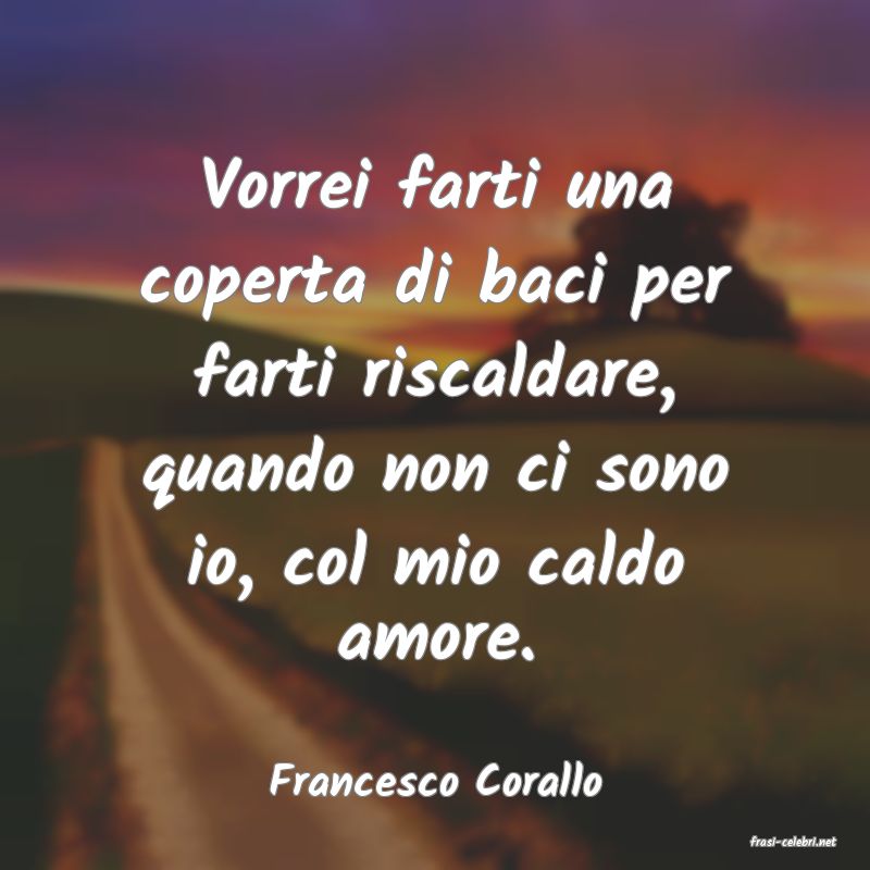 frasi di Francesco Corallo