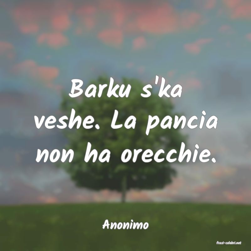 frasi di Anonimo