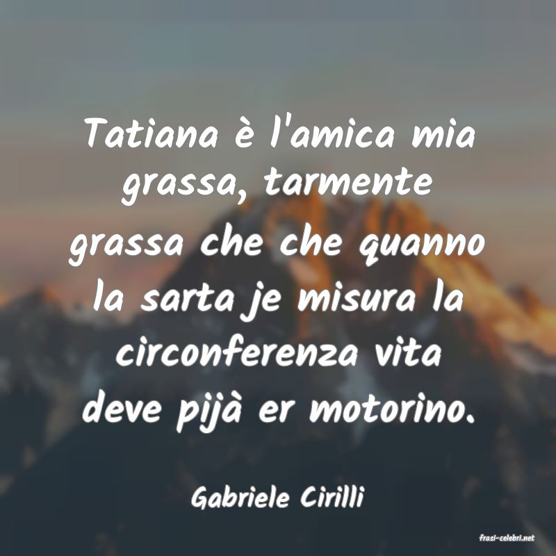 frasi di Gabriele Cirilli