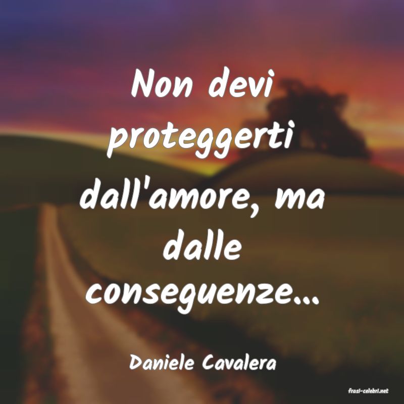frasi di Daniele Cavalera