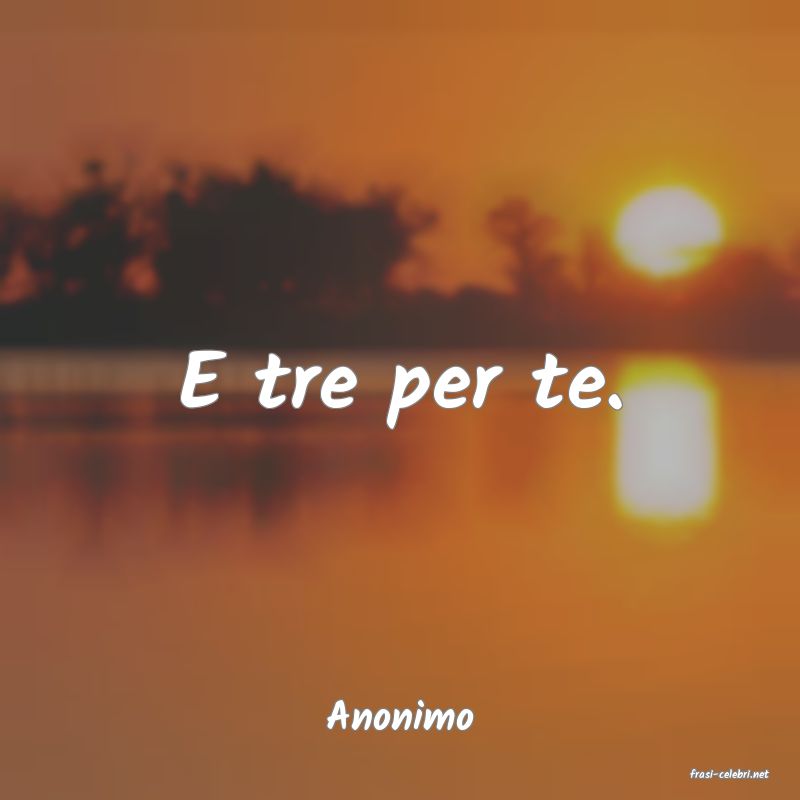 frasi di Anonimo