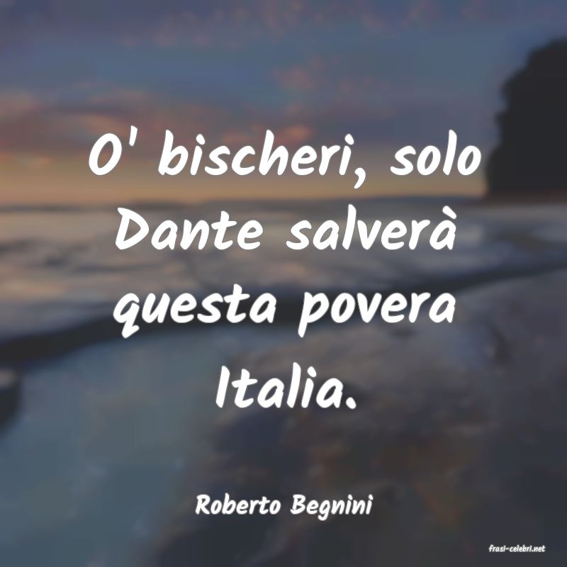 frasi di Roberto Begnini