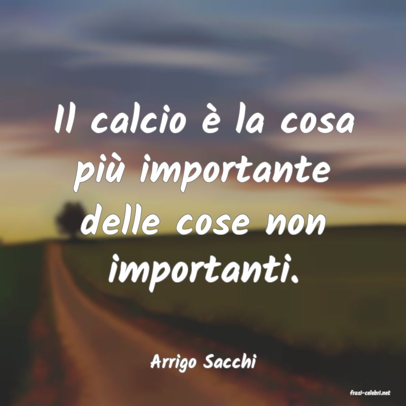 frasi di Arrigo Sacchi