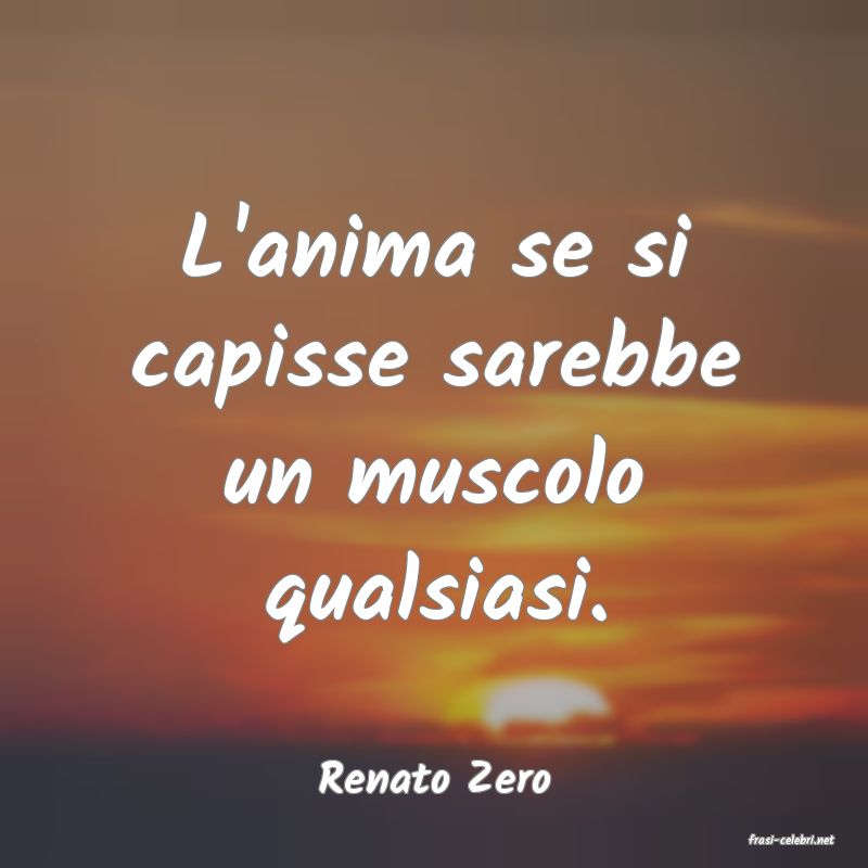 frasi di Renato Zero