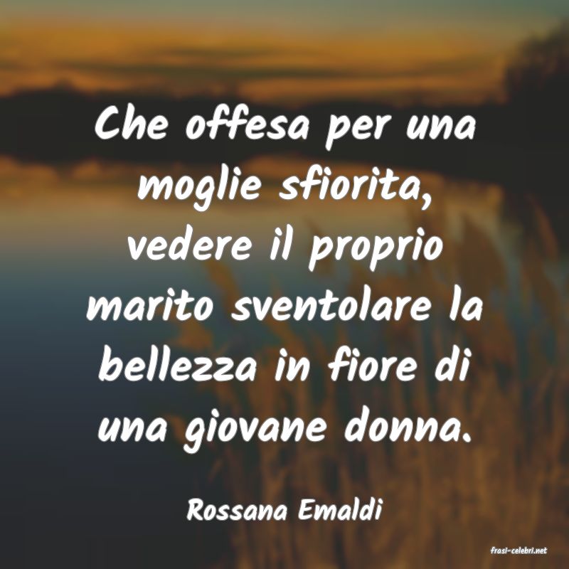 frasi di Rossana Emaldi