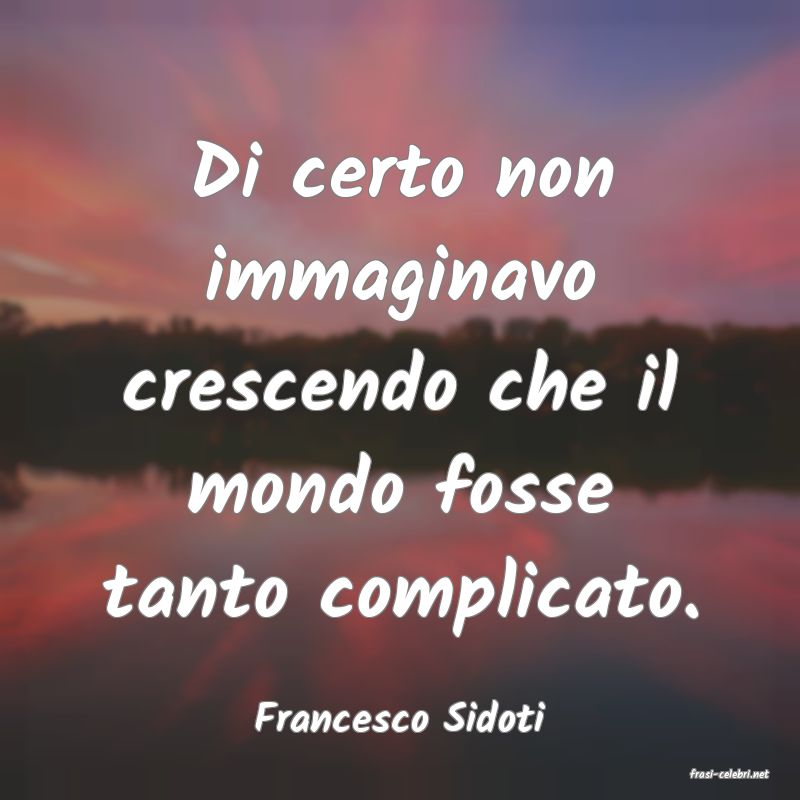 frasi di Francesco Sidoti