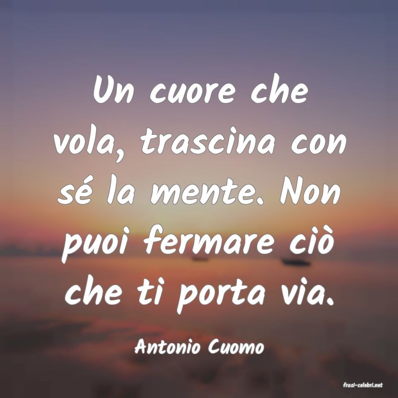 frasi di  Antonio Cuomo
