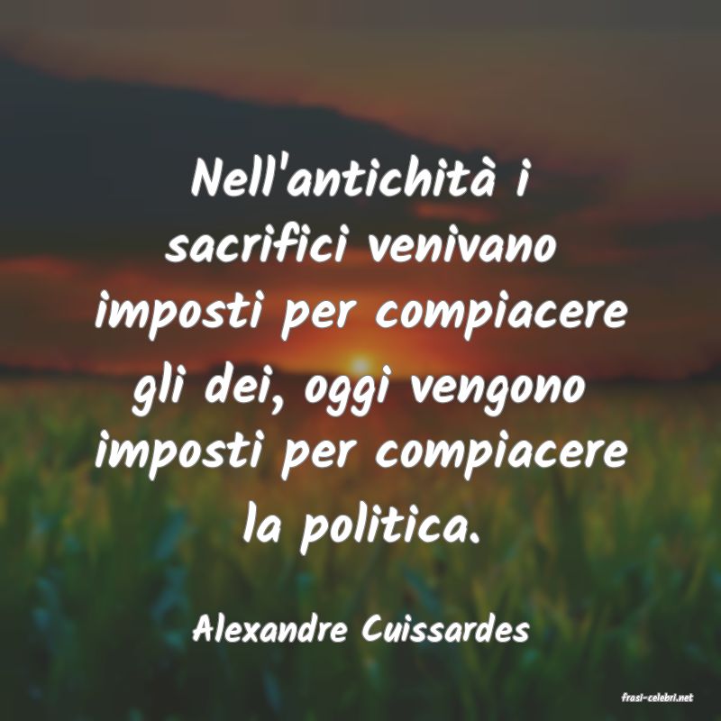 frasi di  Alexandre Cuissardes
