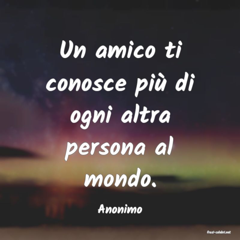 frasi di  Anonimo
