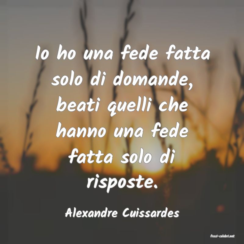 frasi di  Alexandre Cuissardes
