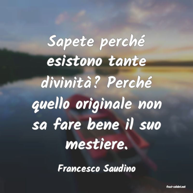 frasi di  Francesco Saudino
