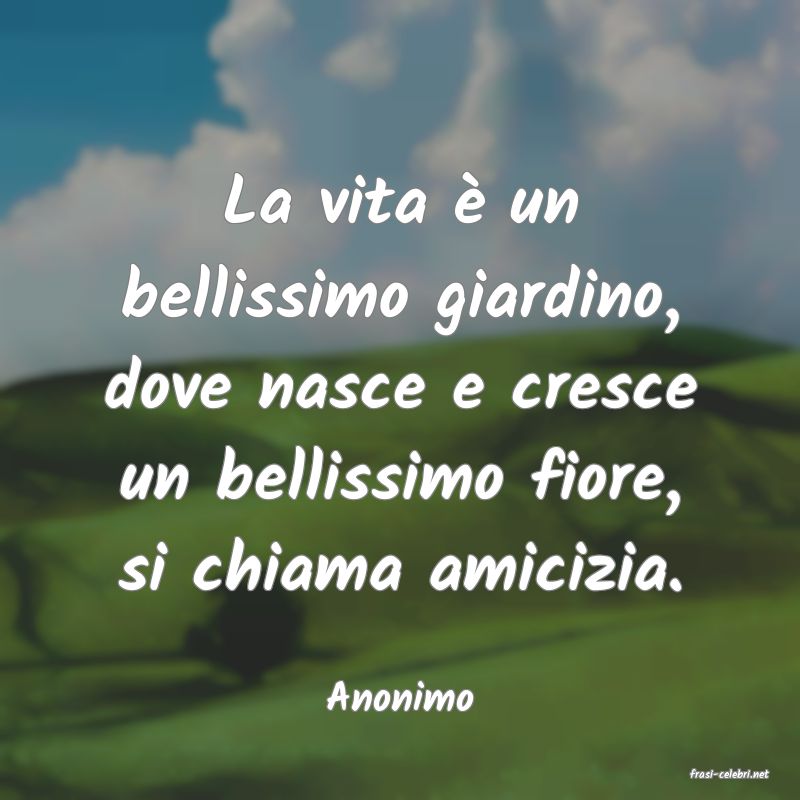 frasi di  Anonimo
