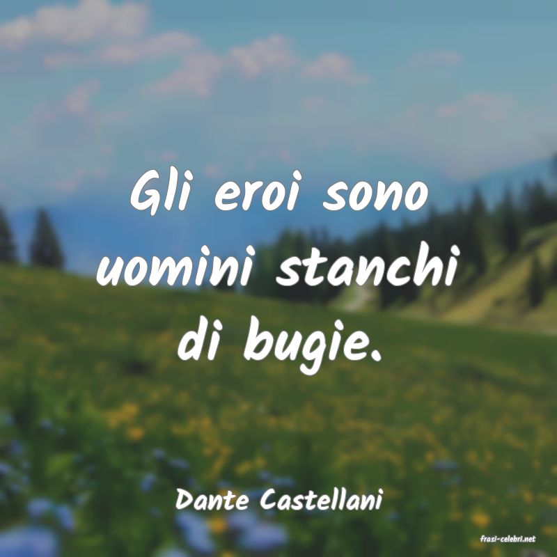 frasi di Dante Castellani