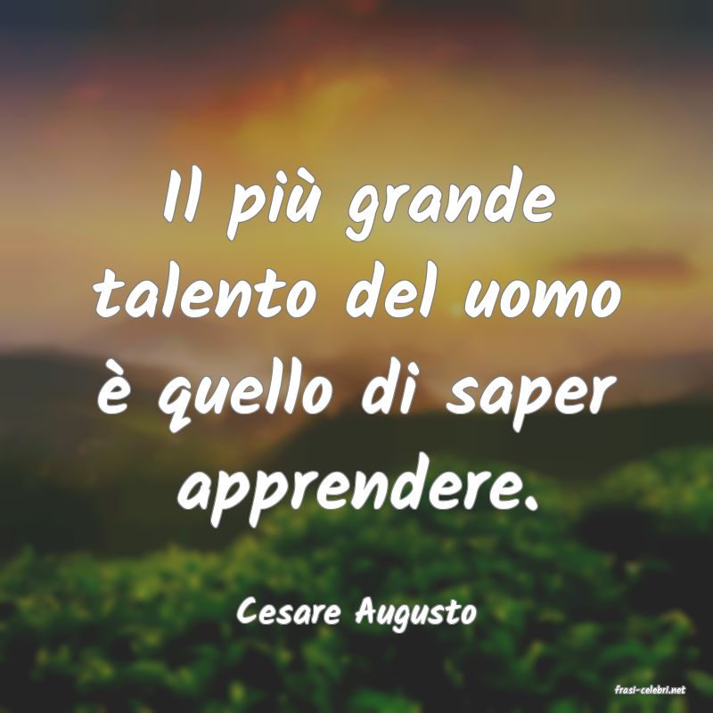frasi di  Cesare Augusto
