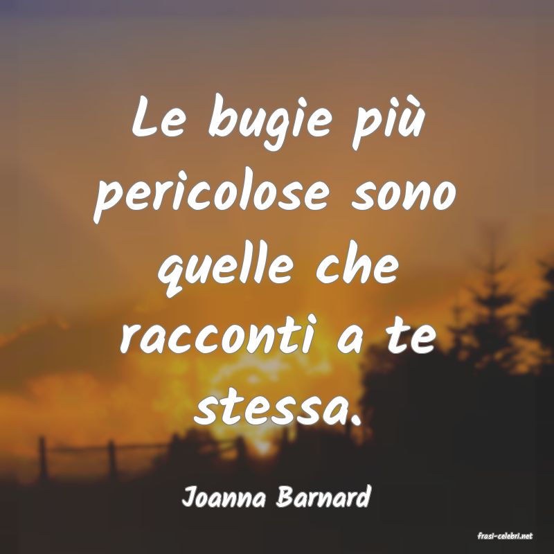 frasi di Joanna Barnard