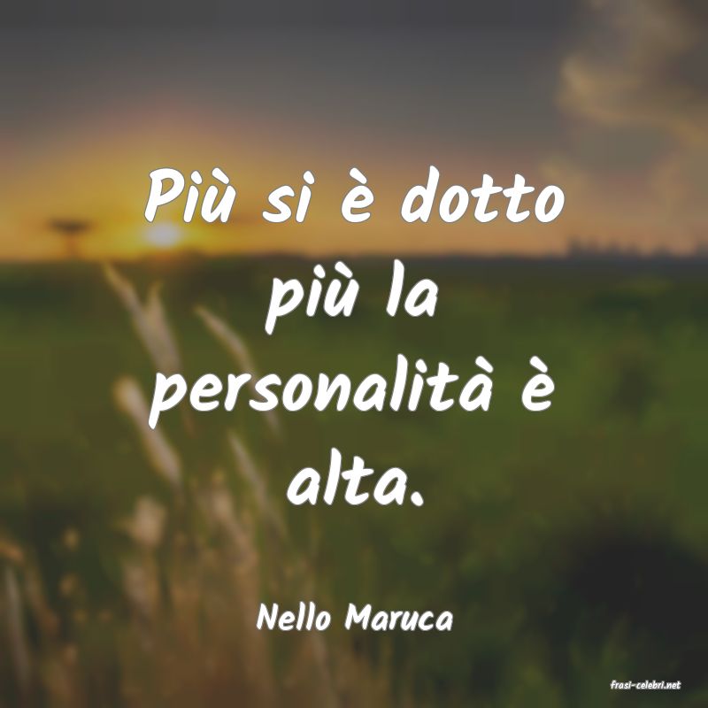 frasi di  Nello Maruca
