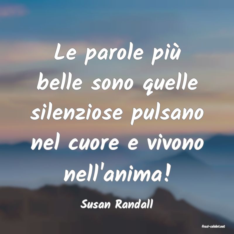 frasi di  Susan Randall
