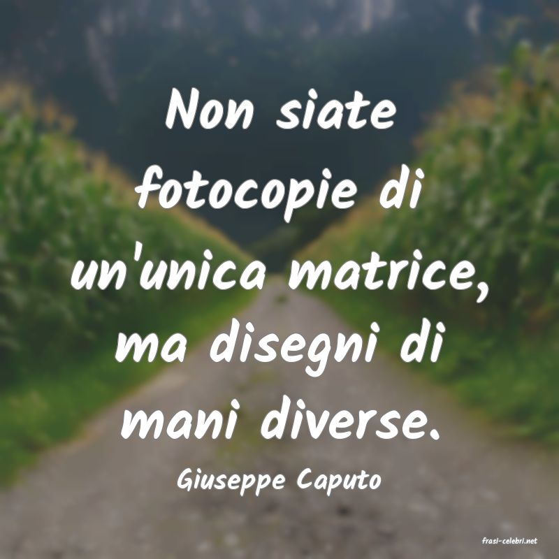 frasi di  Giuseppe Caputo
