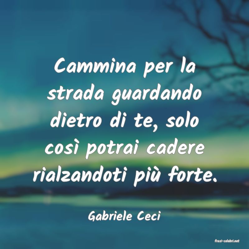 frasi di  Gabriele Ceci
