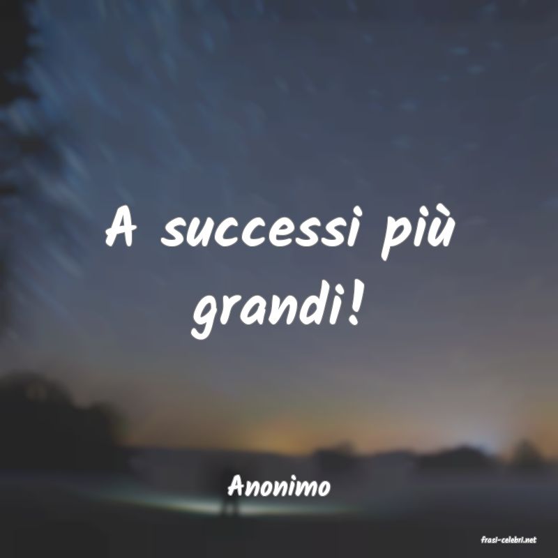 frasi di  Anonimo
