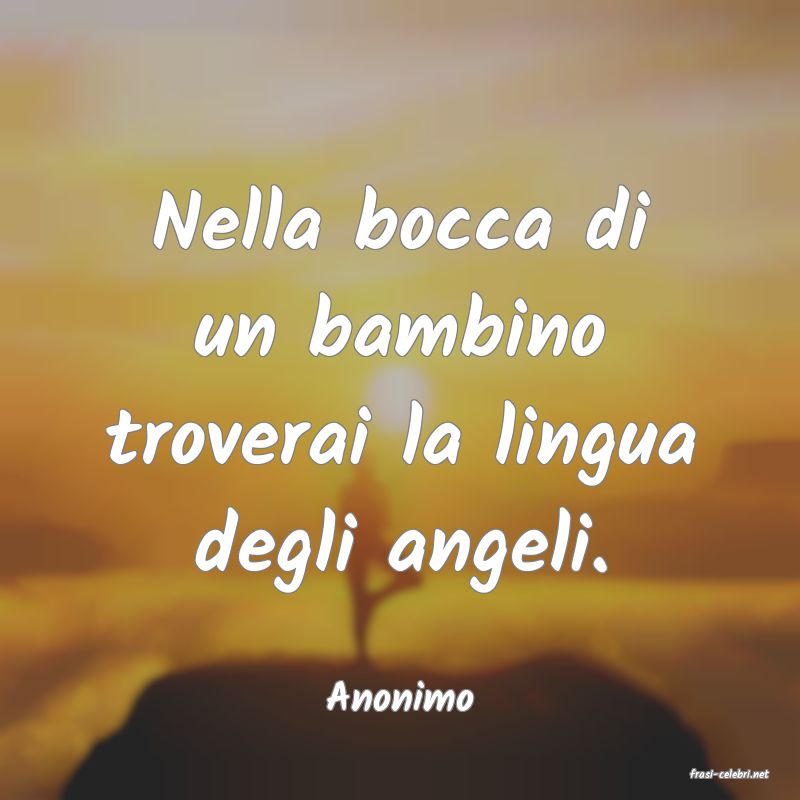 frasi di  Anonimo
