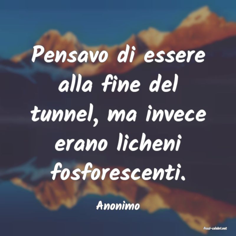 frasi di  Anonimo
