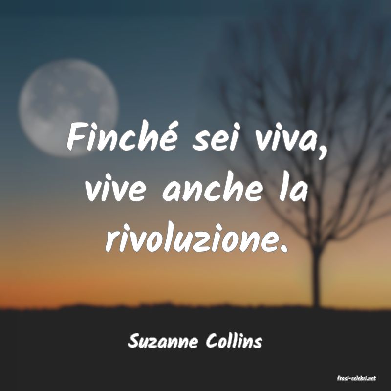 frasi di  Suzanne Collins
