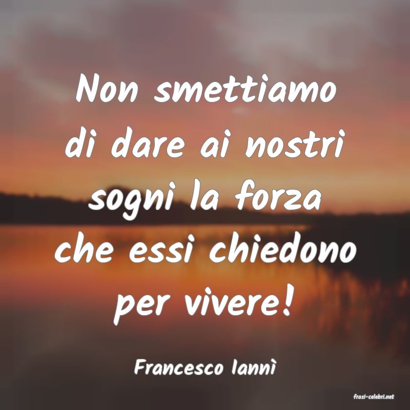 frasi di Francesco Iann