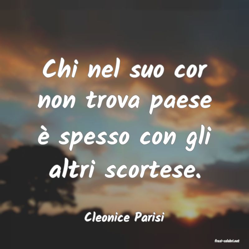 frasi di  Cleonice Parisi
