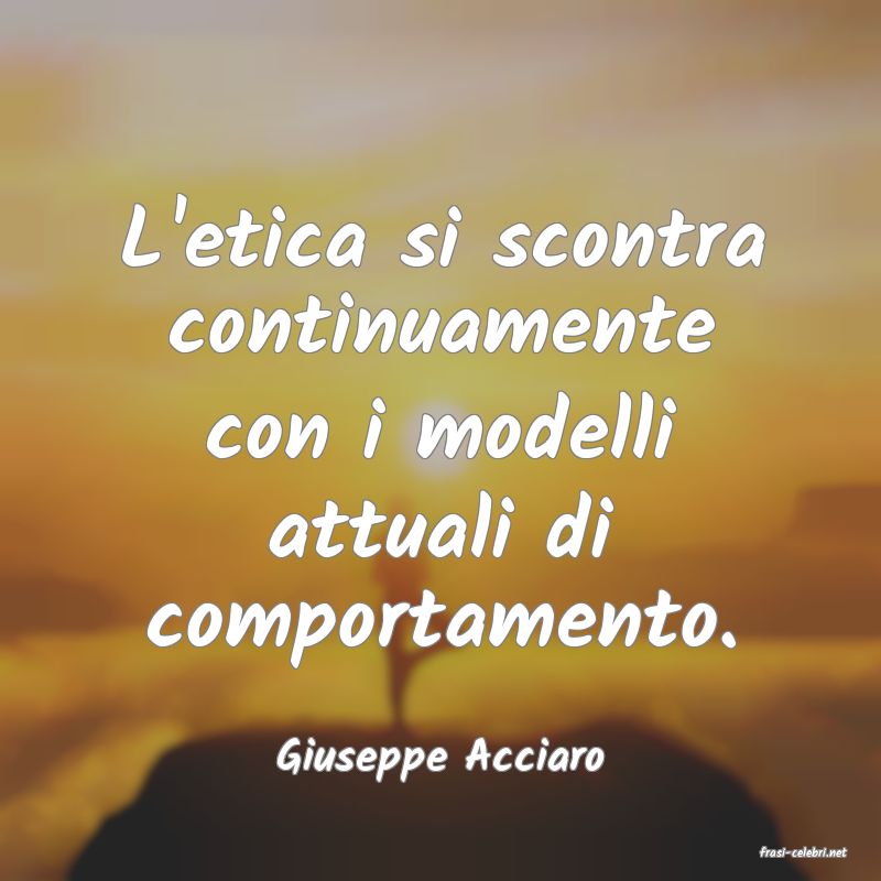 frasi di  Giuseppe Acciaro
