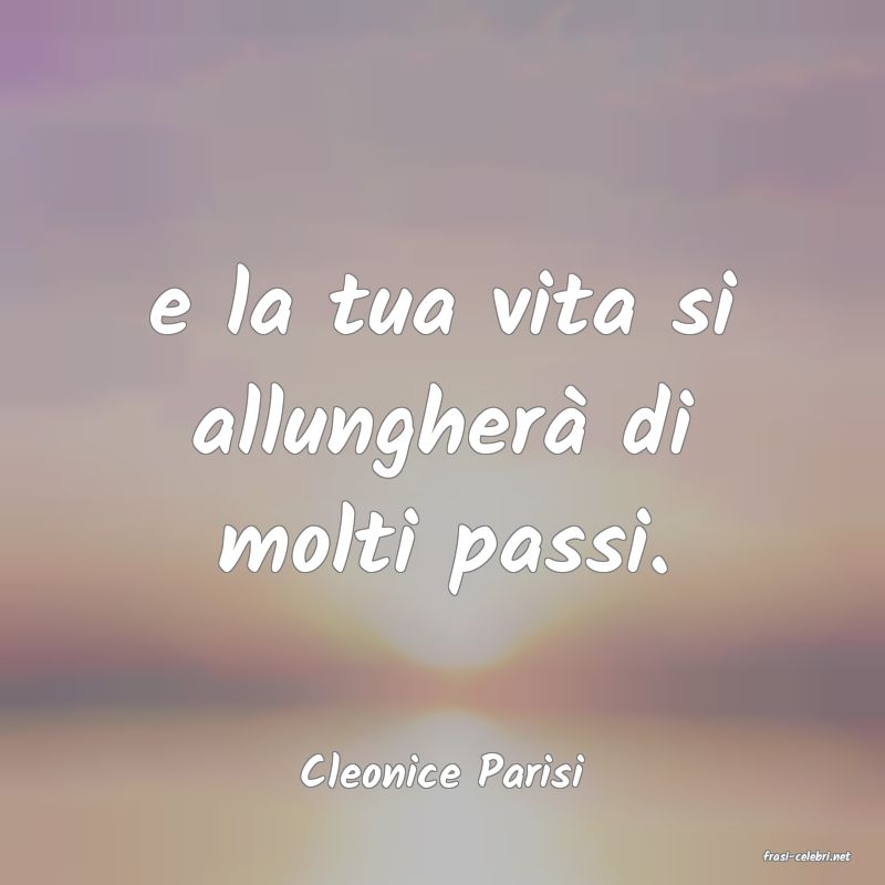 frasi di  Cleonice Parisi
