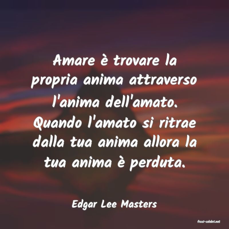 frasi di Edgar Lee Masters