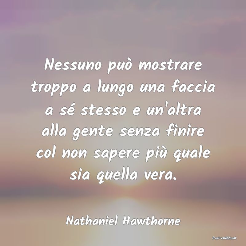 frasi di Nathaniel Hawthorne