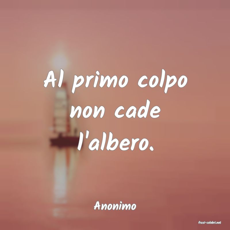 frasi di Anonimo