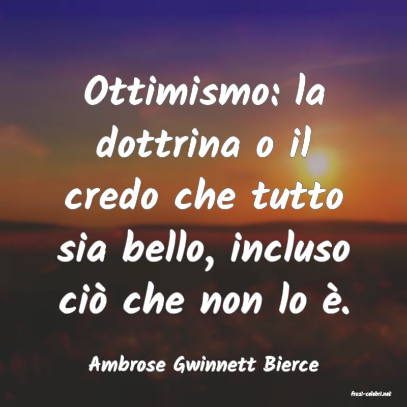 frasi di Ambrose Gwinnett Bierce