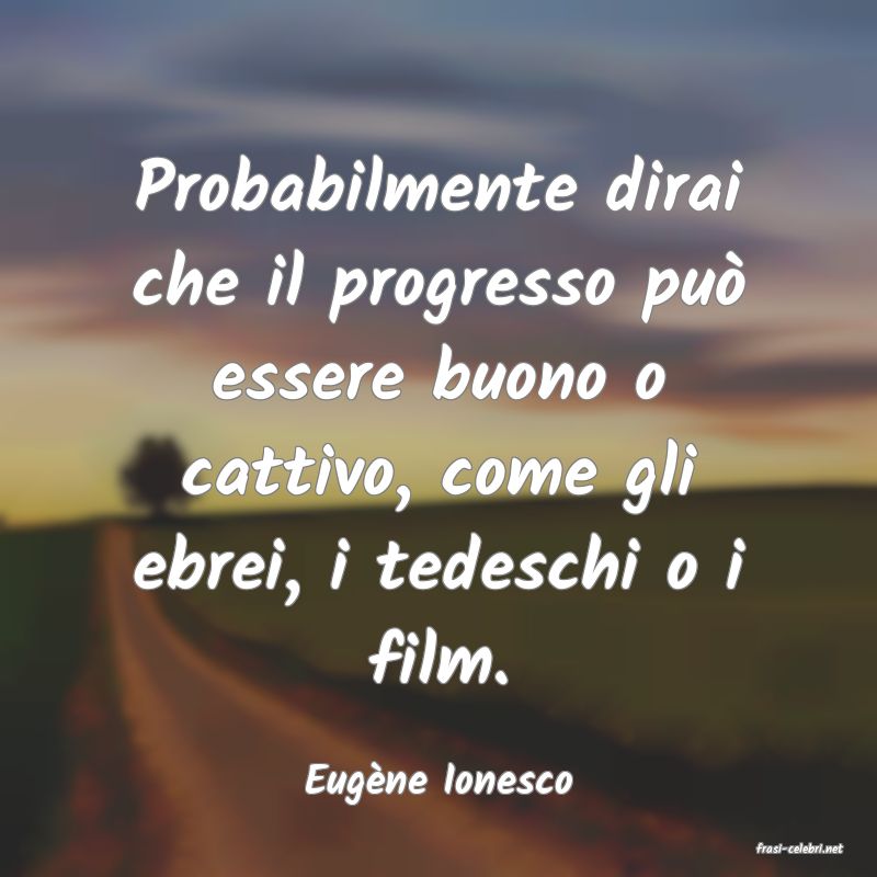 frasi di Eugne Ionesco