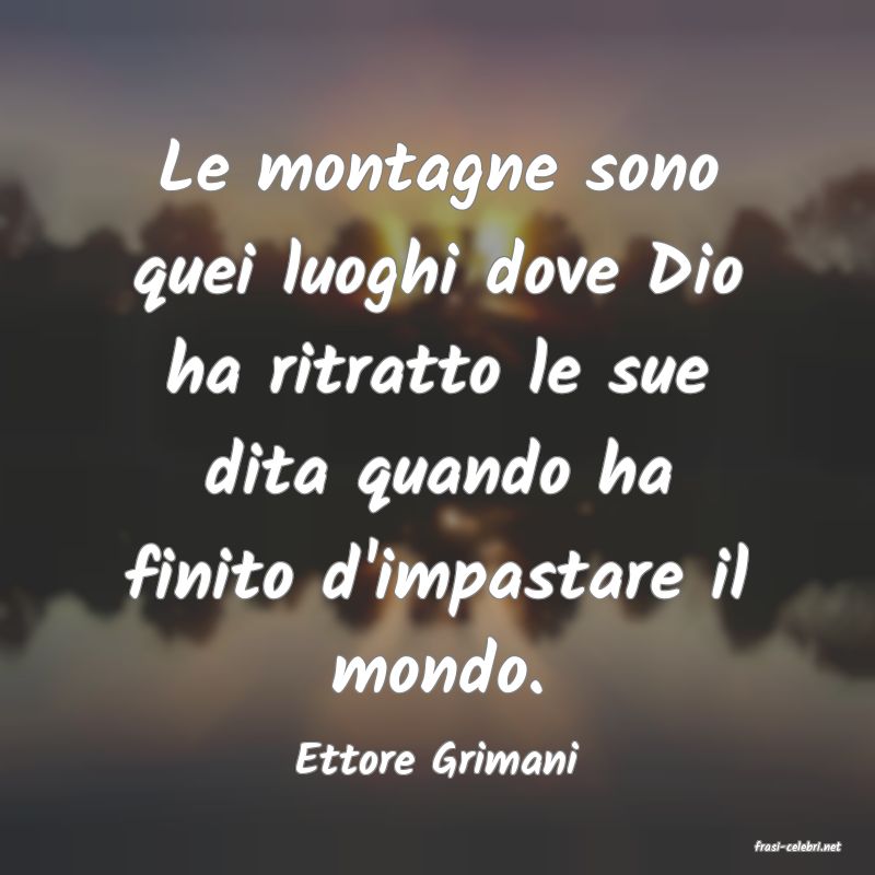 frasi di  Ettore Grimani
