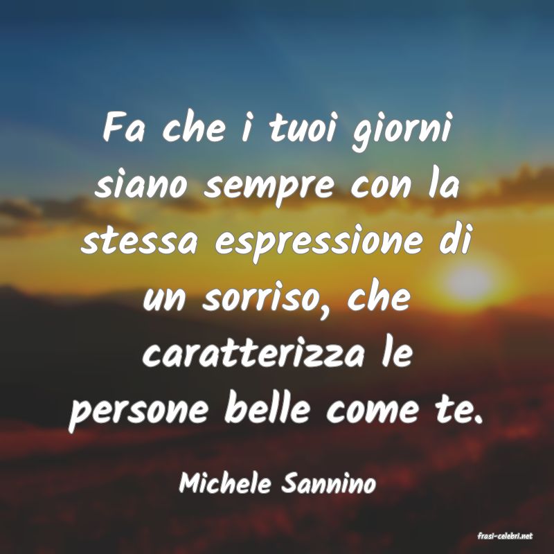 frasi di  Michele Sannino
