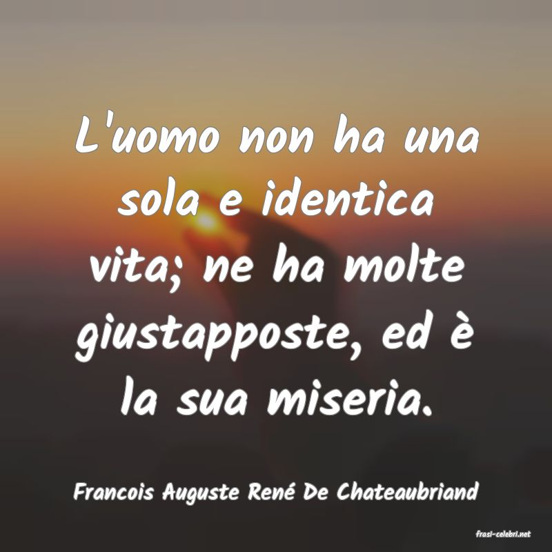 frasi di Francois Auguste Ren De Chateaubriand