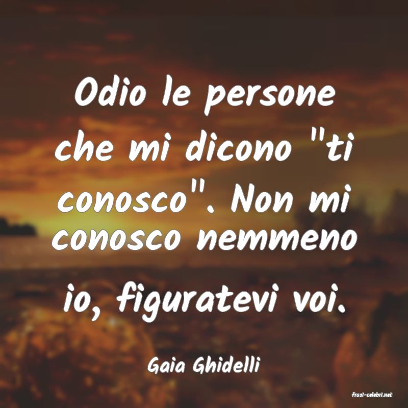 frasi di Gaia Ghidelli