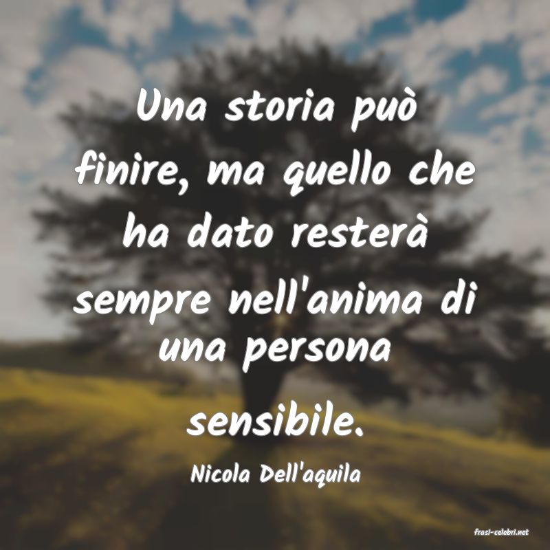 frasi di  Nicola Dell'aquila
