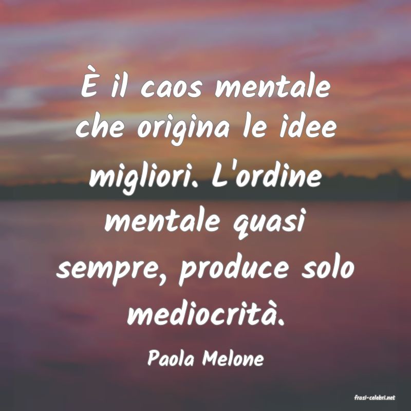 frasi di  Paola Melone
