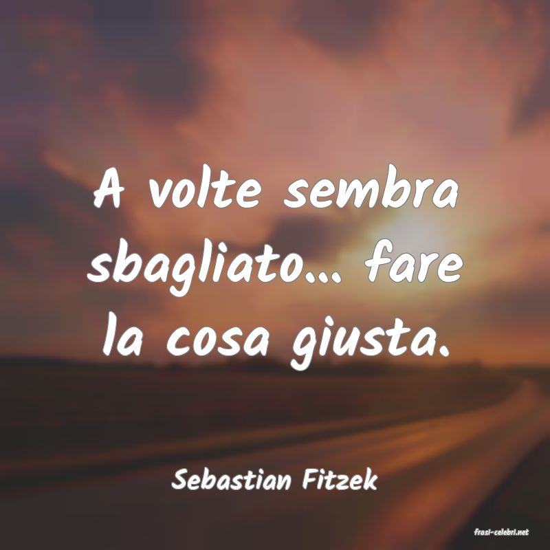 frasi di  Sebastian Fitzek
