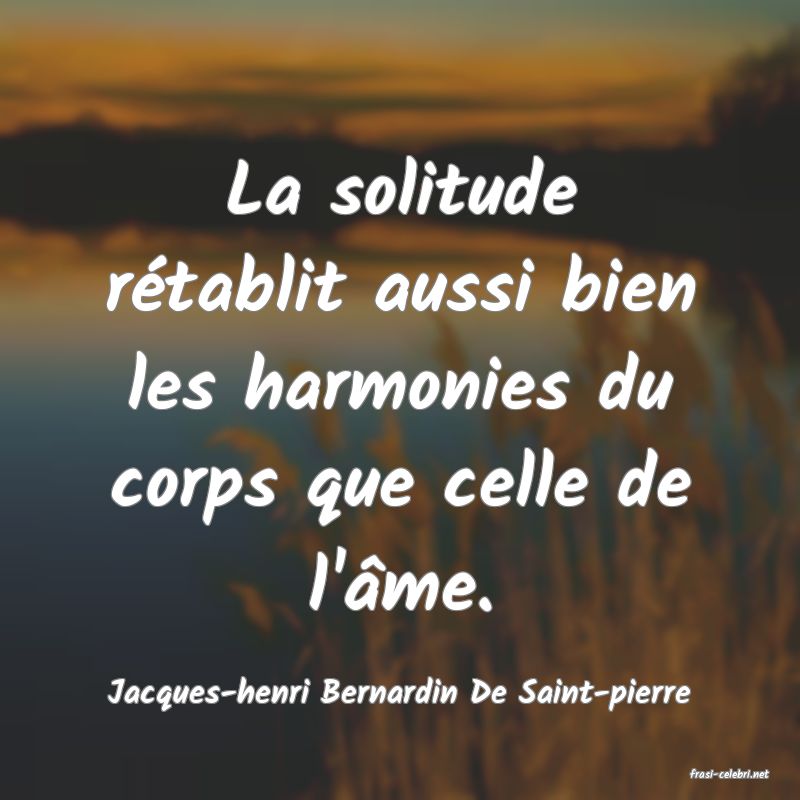 frasi di  Jacques-henri Bernardin De Saint-pierre
