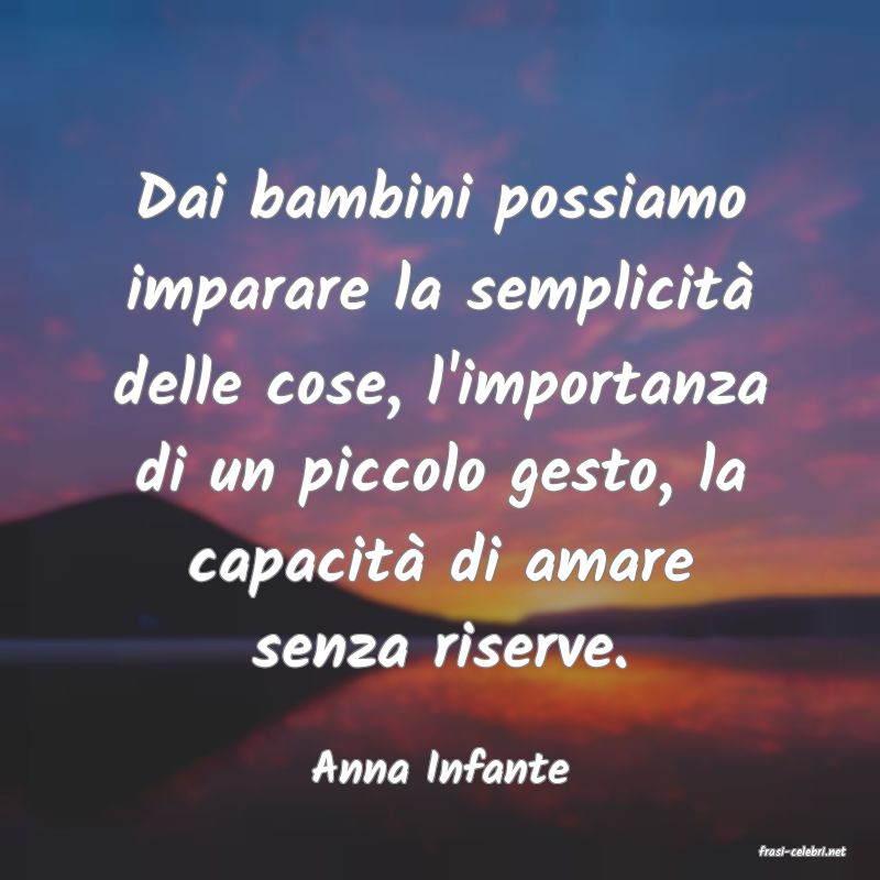 frasi di  Anna Infante
