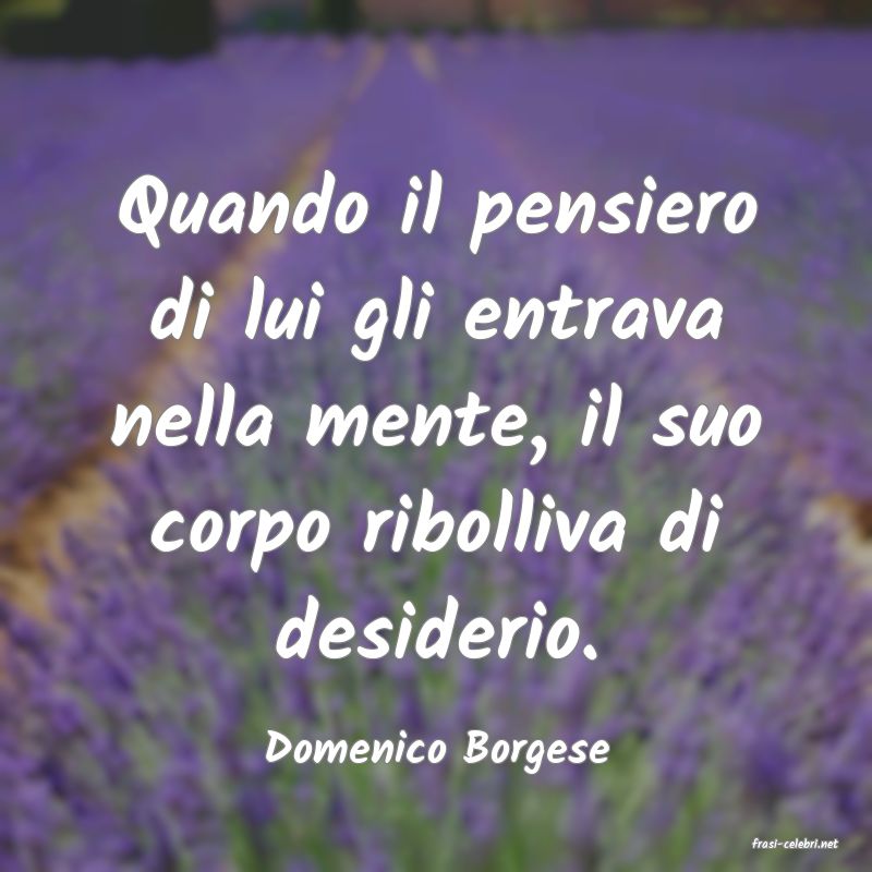 frasi di  Domenico Borgese
