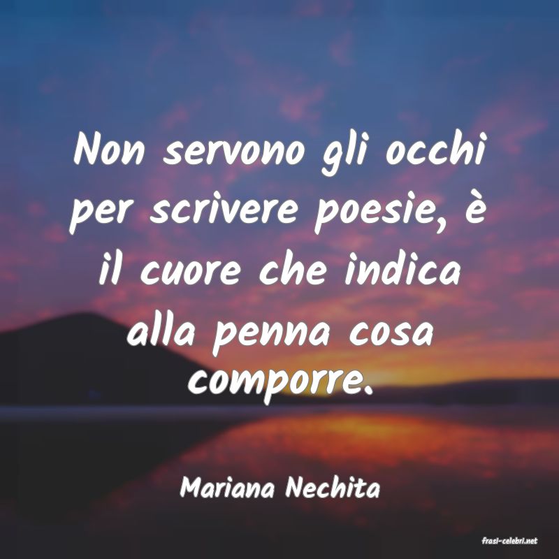 frasi di  Mariana Nechita
